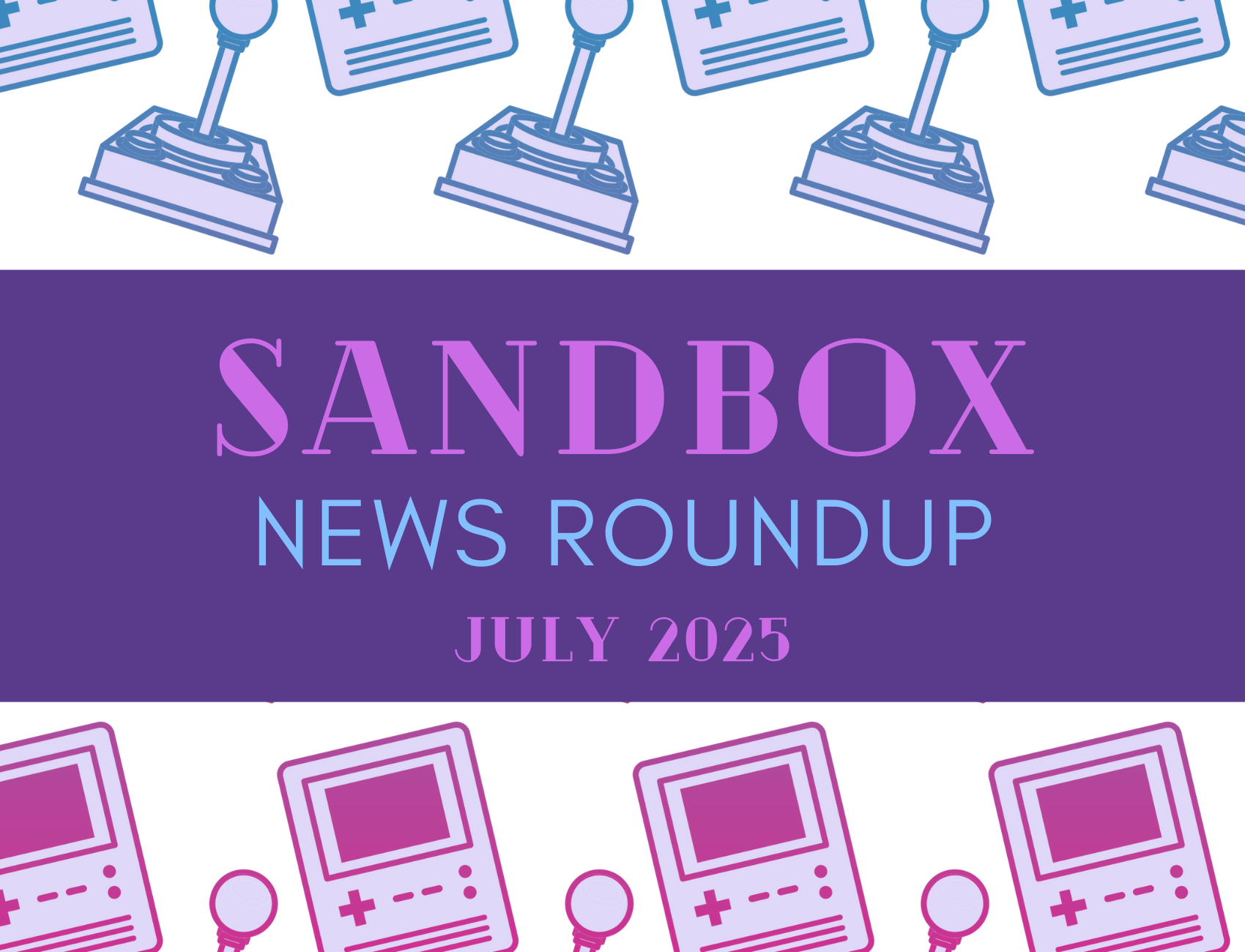 July 2025 Roundup