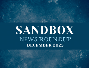 Sandbox Dec. 2025 news roundup